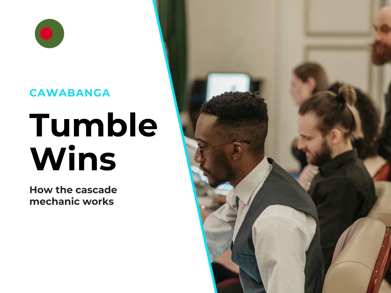 The Tumble Feature, Step by Step